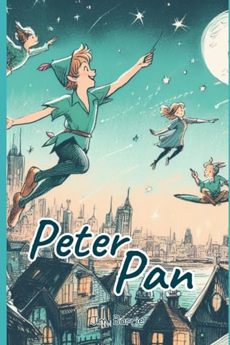 Peter Pan [PETER AND WENDY]: With Illustration von Independently published